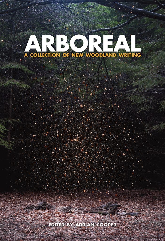 Arboreal: a collection of new woodland writing. Little Toller Books. 2016.