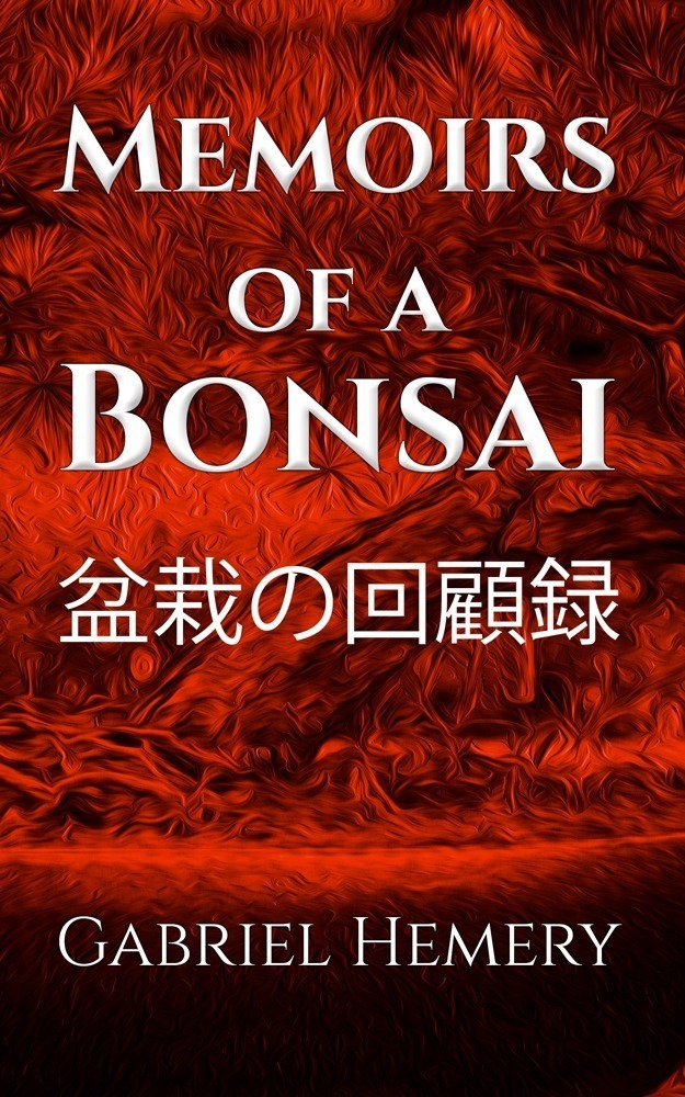 Memoirs of a Bonsai, from Tall Trees Short Stories by Gabriel Hemery