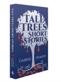 Tall Trees Short Stories Vol20, Gabriel Hemery