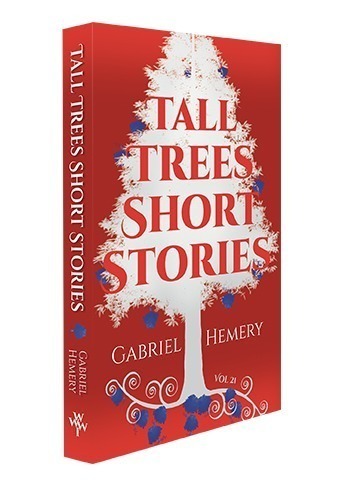 Tall Trees Short Stories Vol21 by Gabriel Hemery