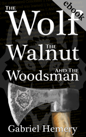 The Wolf, The Walnut and The Woodsman by Gabriel Hemery
